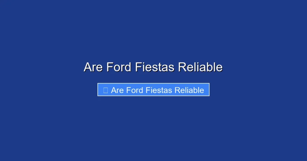 Are Ford Fiestas Reliable