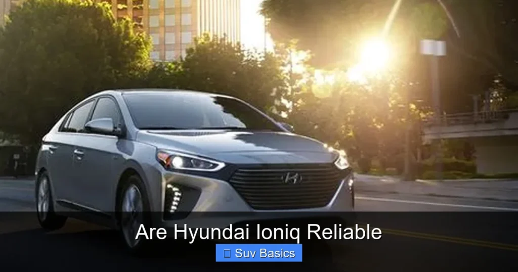 Are Hyundai Ioniq Reliable