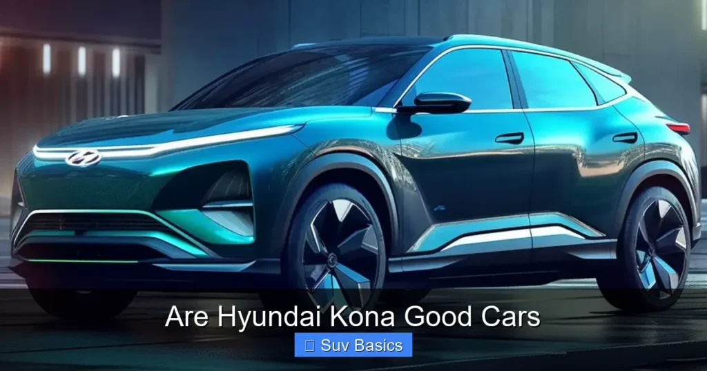 Are Hyundai Kona Good Cars