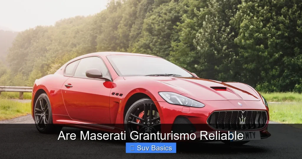 Are Maserati Granturismo Reliable