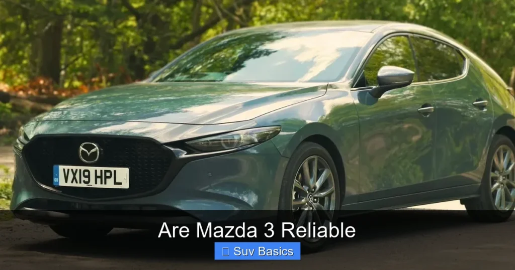 Are Mazda 3 Reliable
