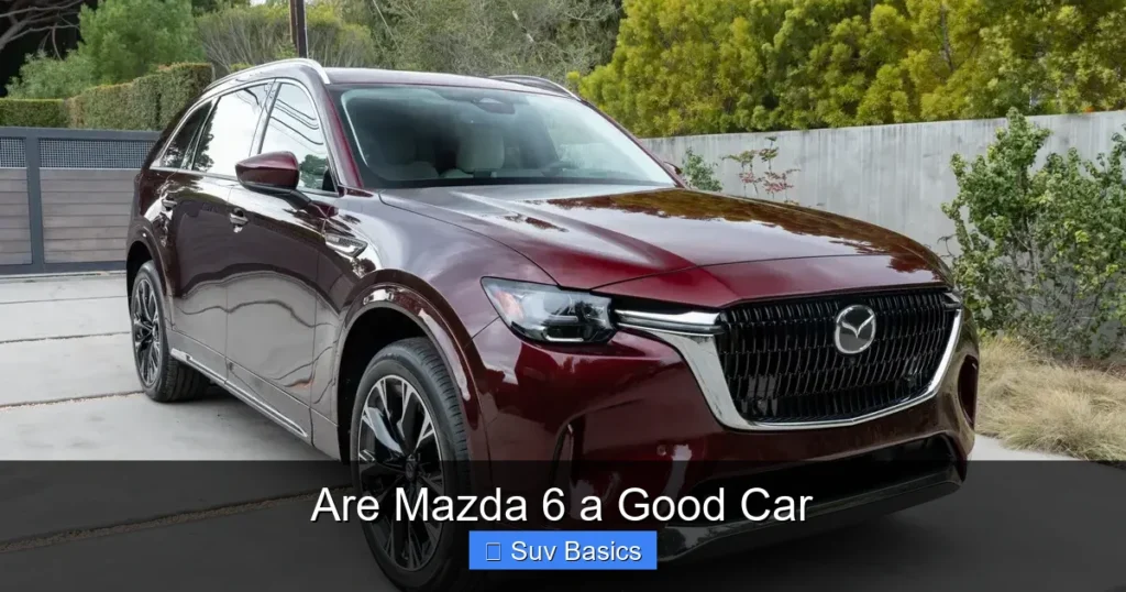Are Mazda 6 a Good Car