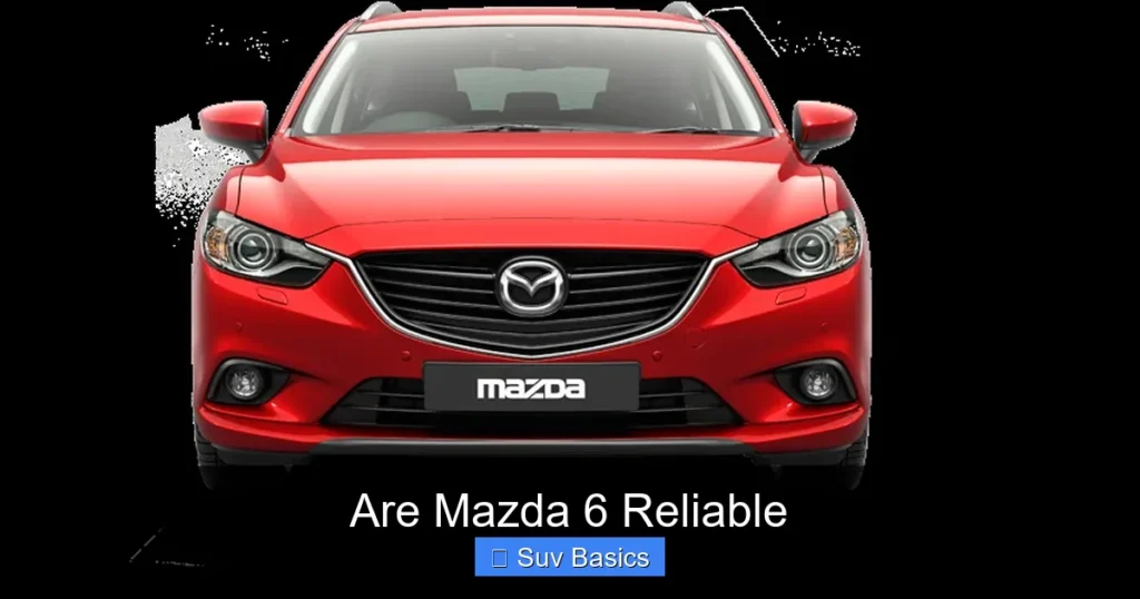 Are Mazda 6 Reliable