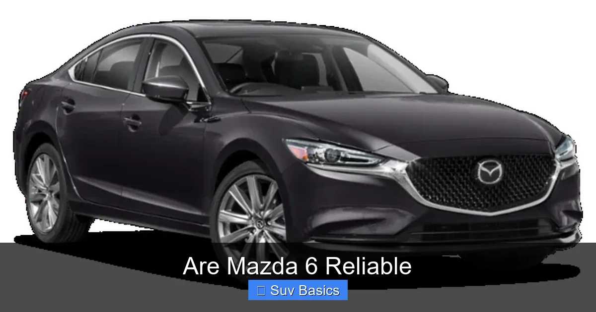 Are Mazda 6 Reliable