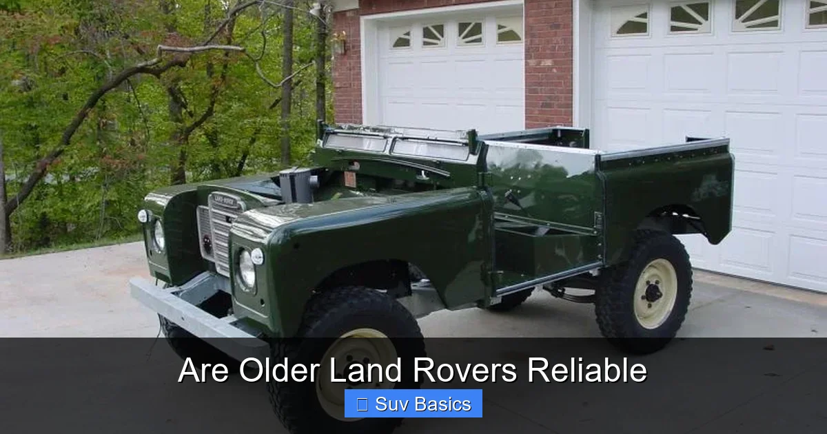 Are Older Land Rovers Reliable