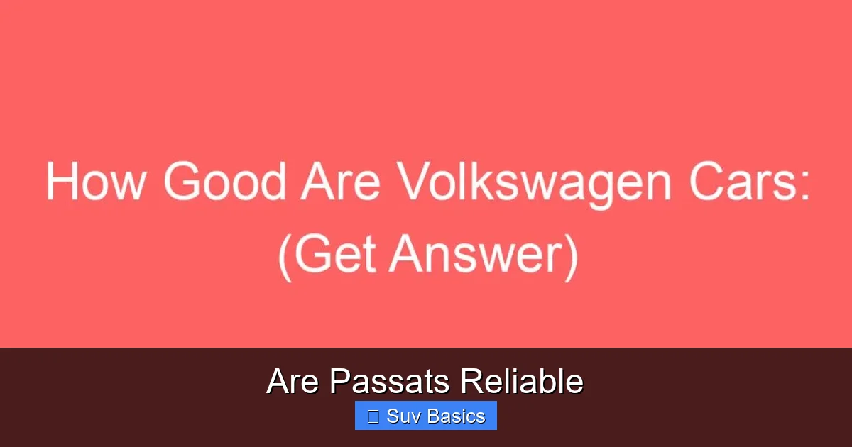 Are Passats Reliable