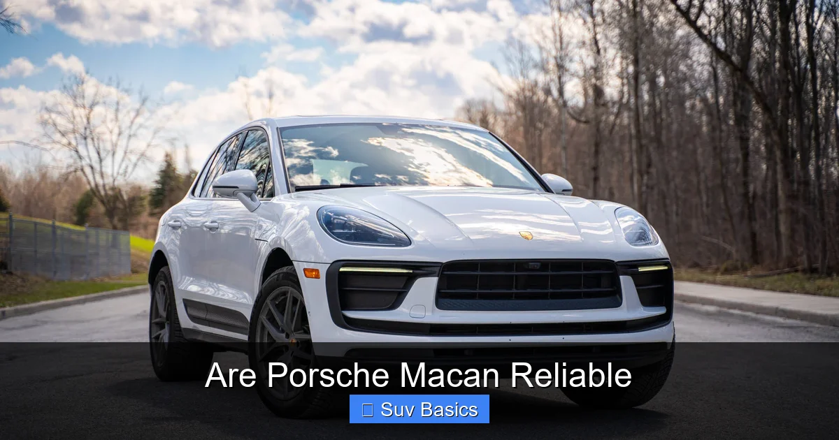 Are Porsche Macan Reliable