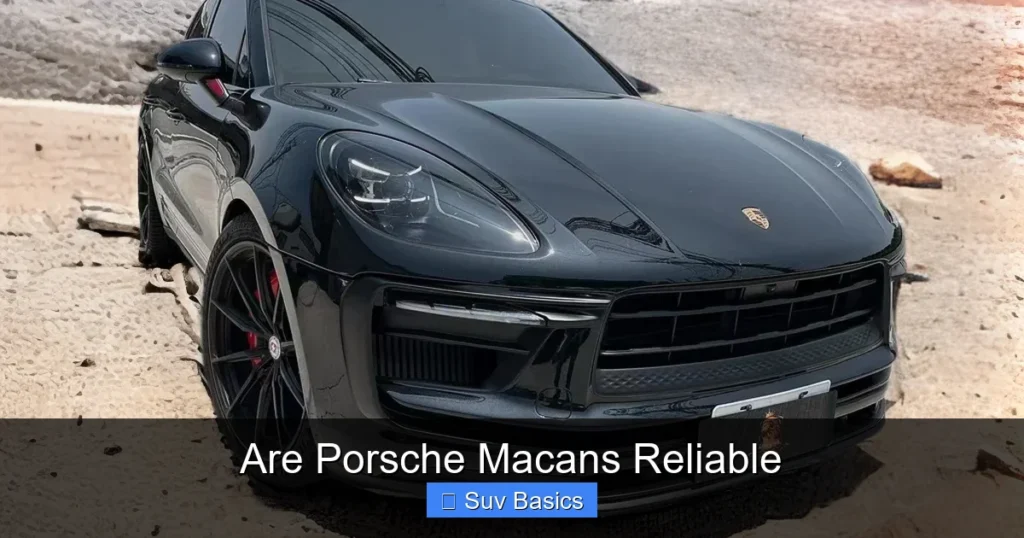 Are Porsche Macans Reliable