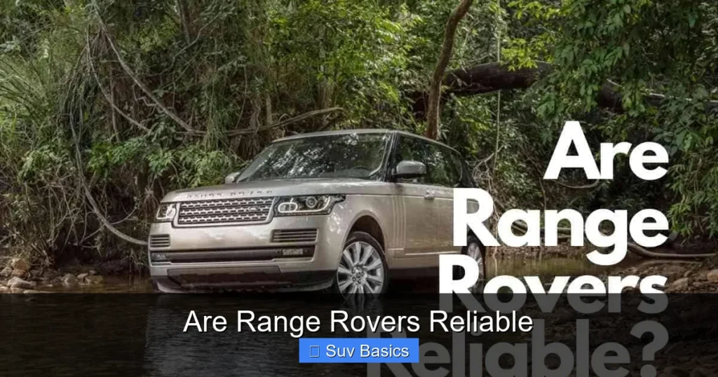 Are Range Rovers Reliable