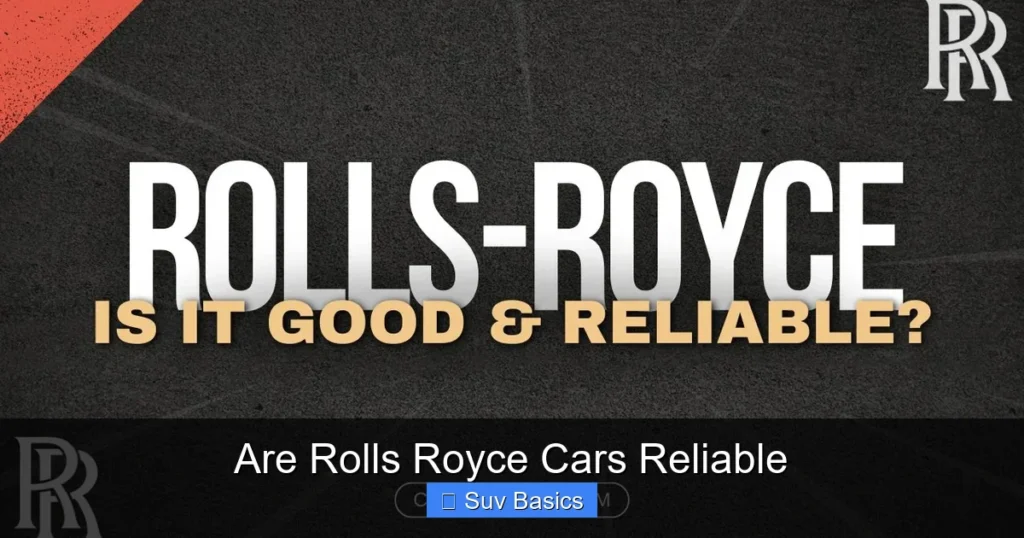 Are Rolls Royce Cars Reliable
