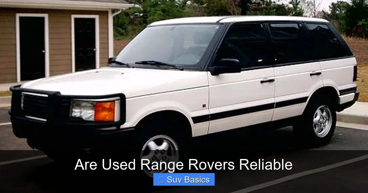 Are Used Range Rovers Reliable - Premium SUV