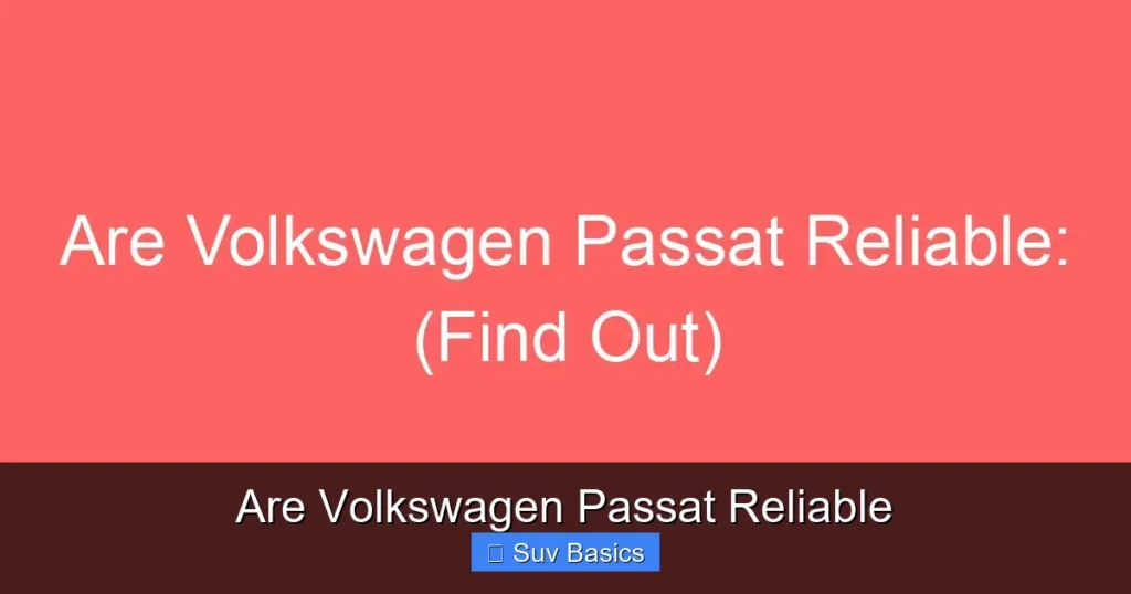 Are Volkswagen Passat Reliable