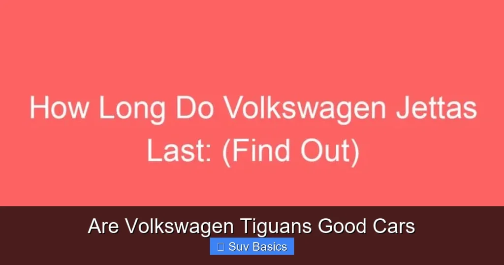 Are Volkswagen Tiguans Good Cars