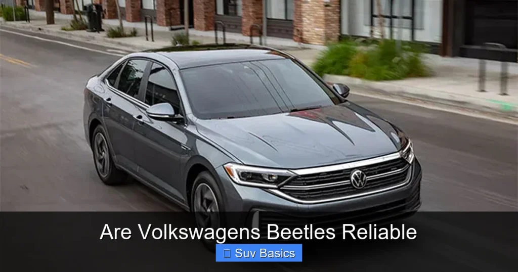 Are Volkswagens Beetles Reliable