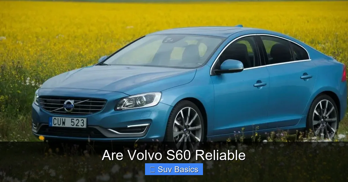 Are Volvo S60 Reliable