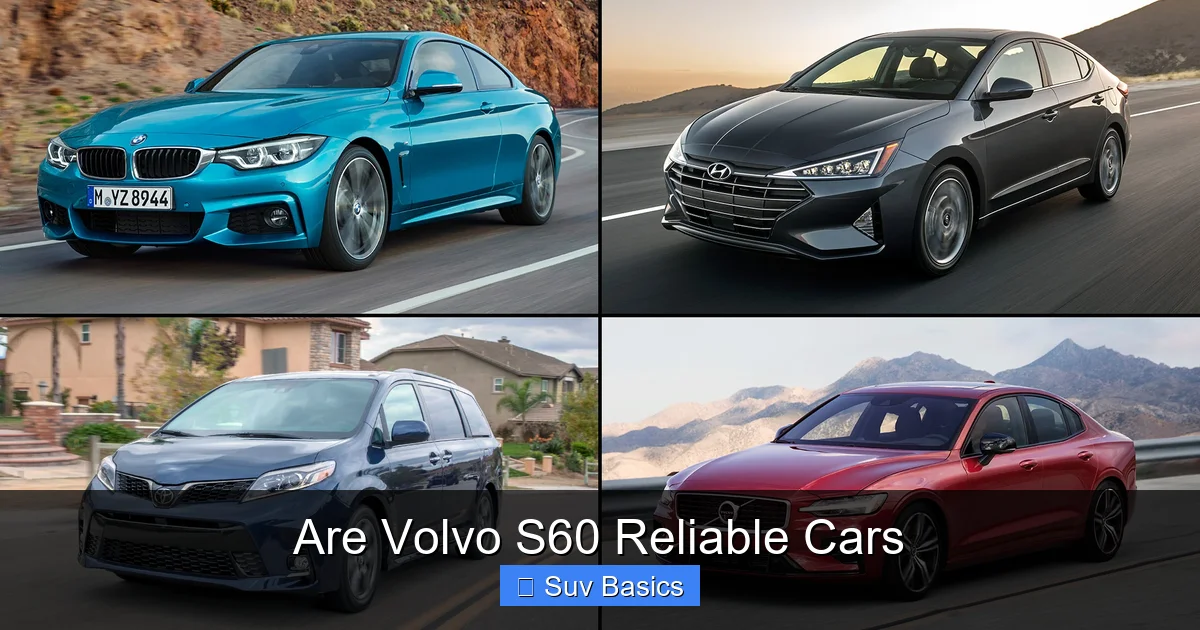 Are Volvo S60 Reliable Cars