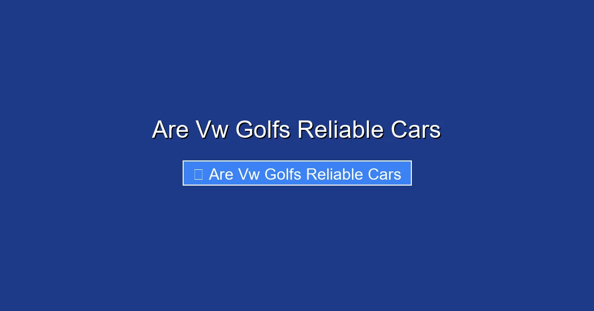 Are Vw Golfs Reliable Cars