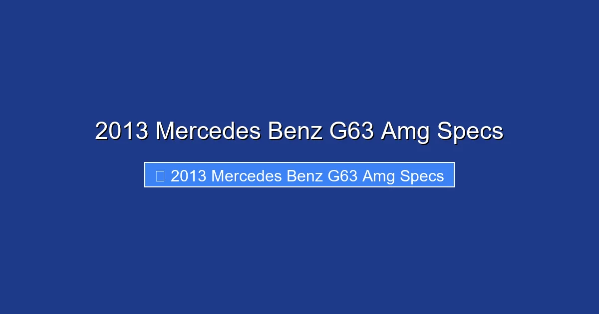 2013 Mercedes Benz G63 Amg Specs