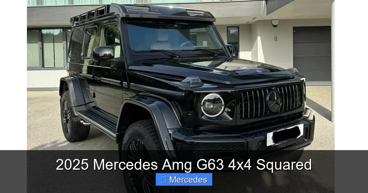 2025 Mercedes Amg G63 4x4 Squared