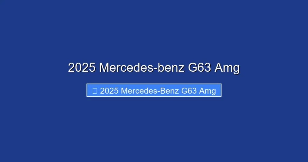 2025 Mercedes-benz G63 Amg