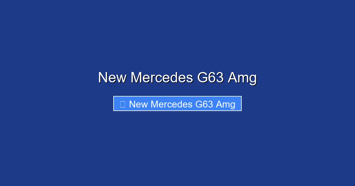 New Mercedes G63 Amg