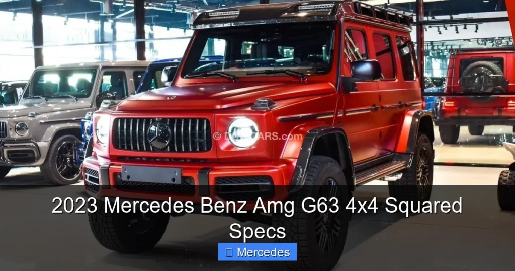 2023 Mercedes Benz Amg G63 4x4 Squared Specs