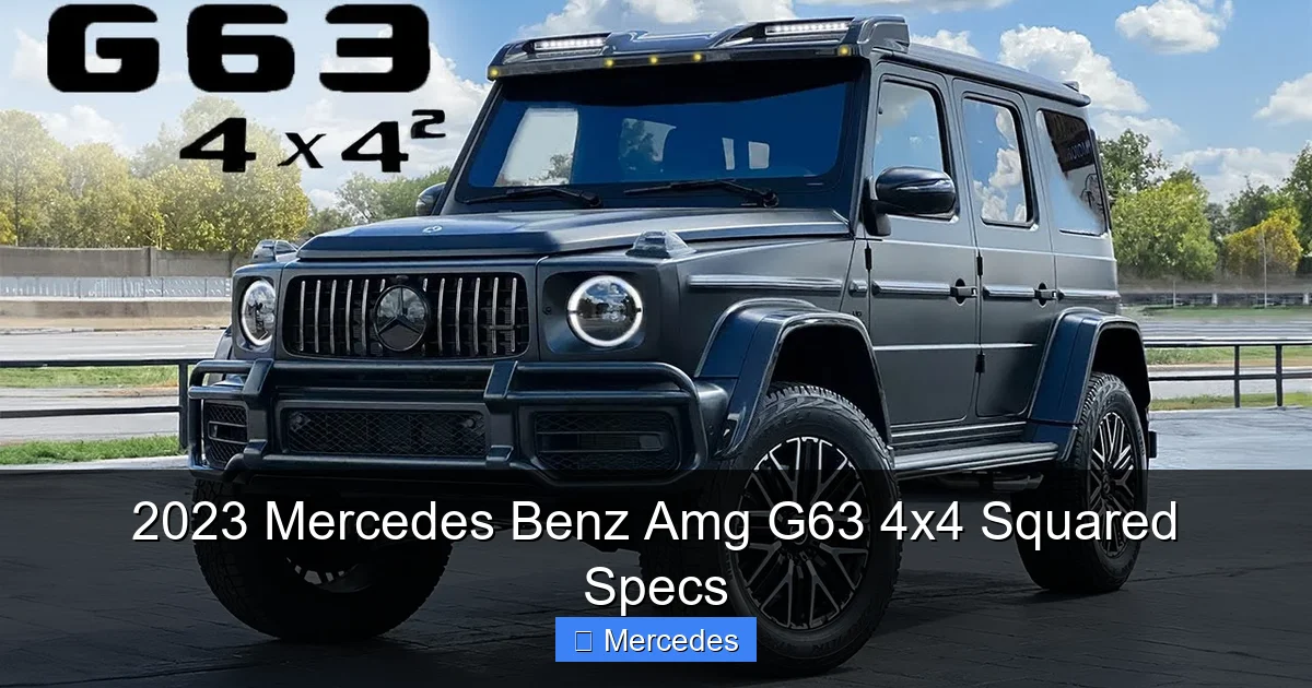 2023 Mercedes Benz Amg G63 4x4 Squared Specs