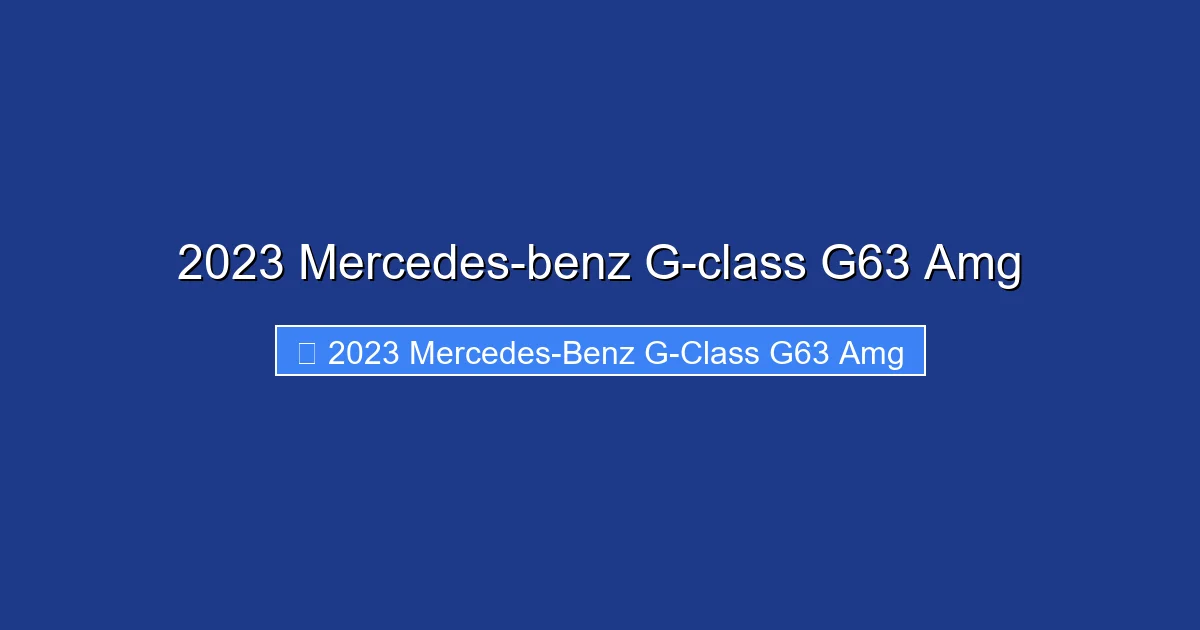 2023 Mercedes-benz G-class G63 Amg