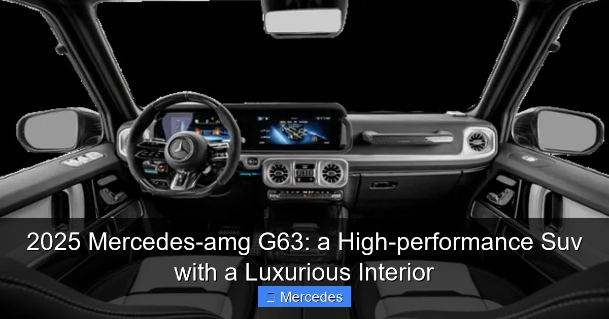 2025 Mercedes-amg G63: a High-performance Suv with a Luxurious Interior