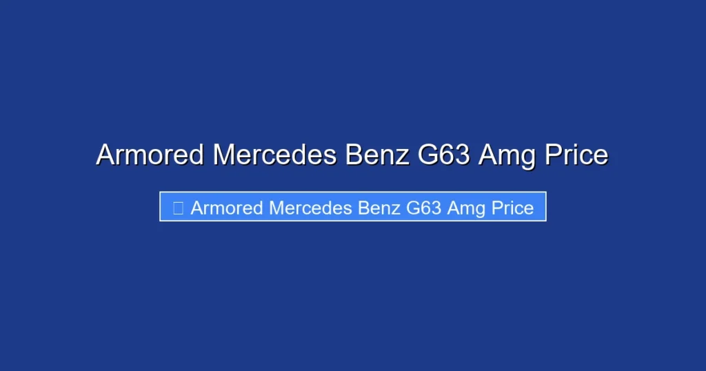 Armored Mercedes Benz G63 Amg Price