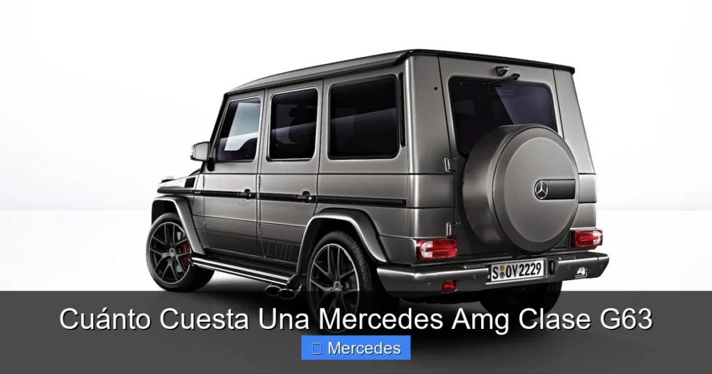 Cuánto Cuesta Una Mercedes Amg Clase G63