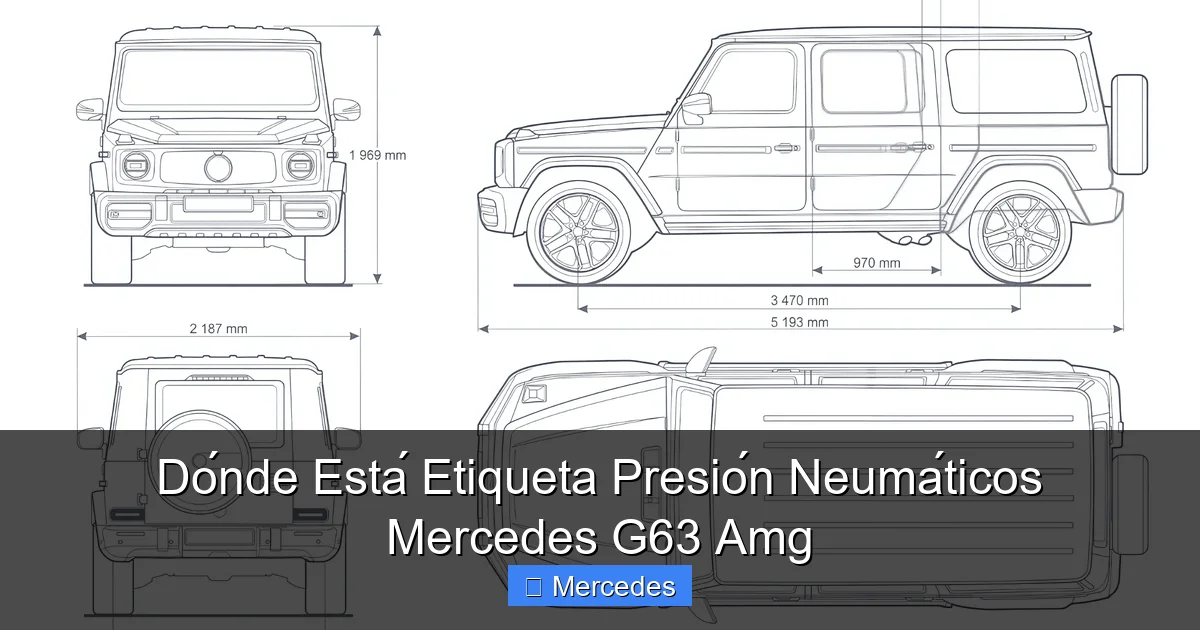 Dónde Está Etiqueta Presión Neumáticos Mercedes G63 Amg