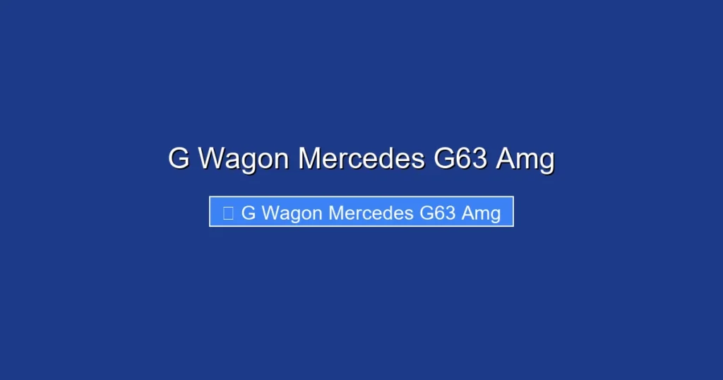 G Wagon Mercedes G63 Amg