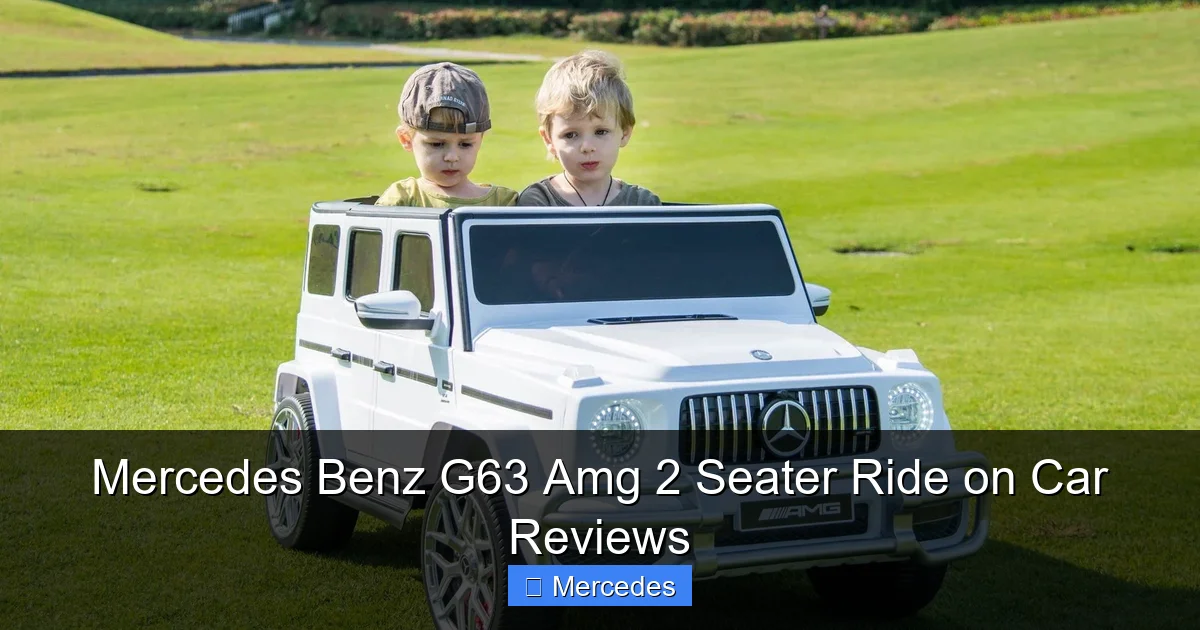 Mercedes Benz G63 Amg 2 Seater Ride on Car Reviews