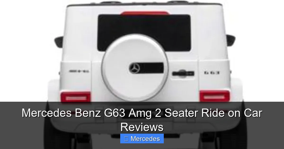 Mercedes Benz G63 Amg 2 Seater Ride on Car Reviews
