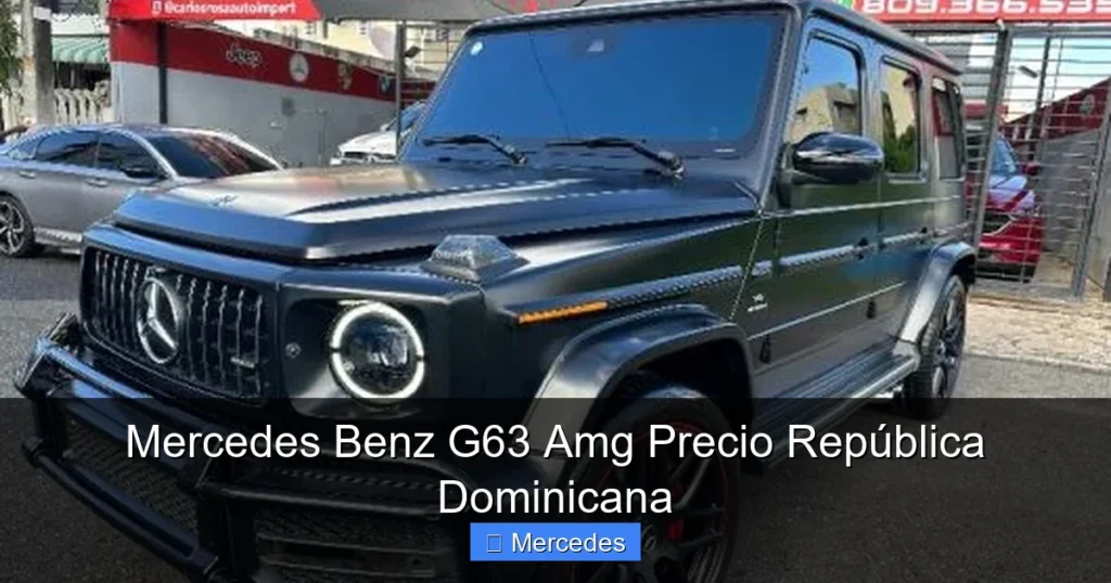 Mercedes Benz G63 Amg Precio República Dominicana