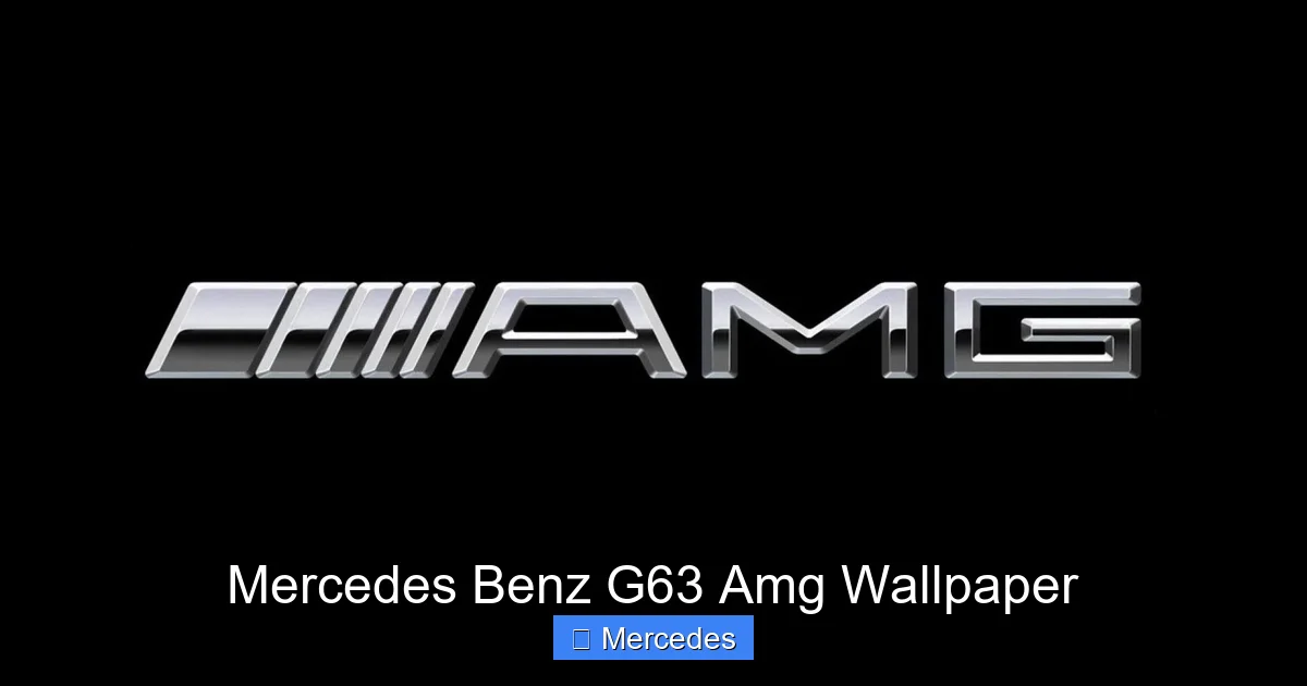 Mercedes Benz G63 Amg Wallpaper