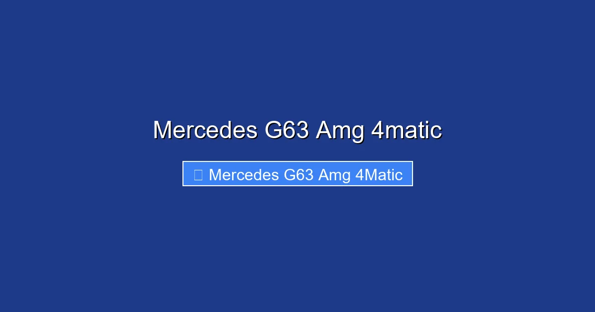 Mercedes G63 Amg 4matic
