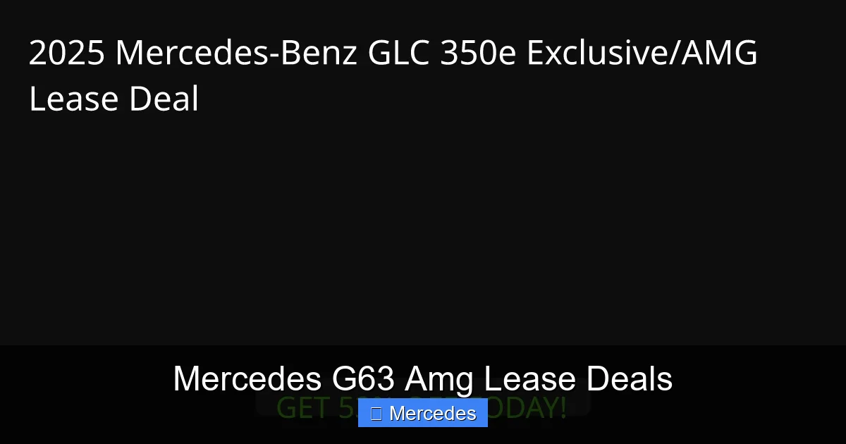 Mercedes G63 Amg Lease Deals