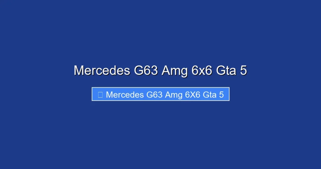 Mercedes G63 Amg 6x6 Gta 5