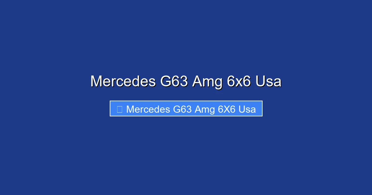 Mercedes G63 Amg 6x6 Usa